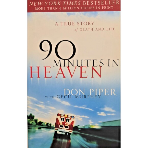 90 Minutes in Heaven: A True Story of Death & Life by Don Piper, Cecil Murphey - Picture 1 of 9